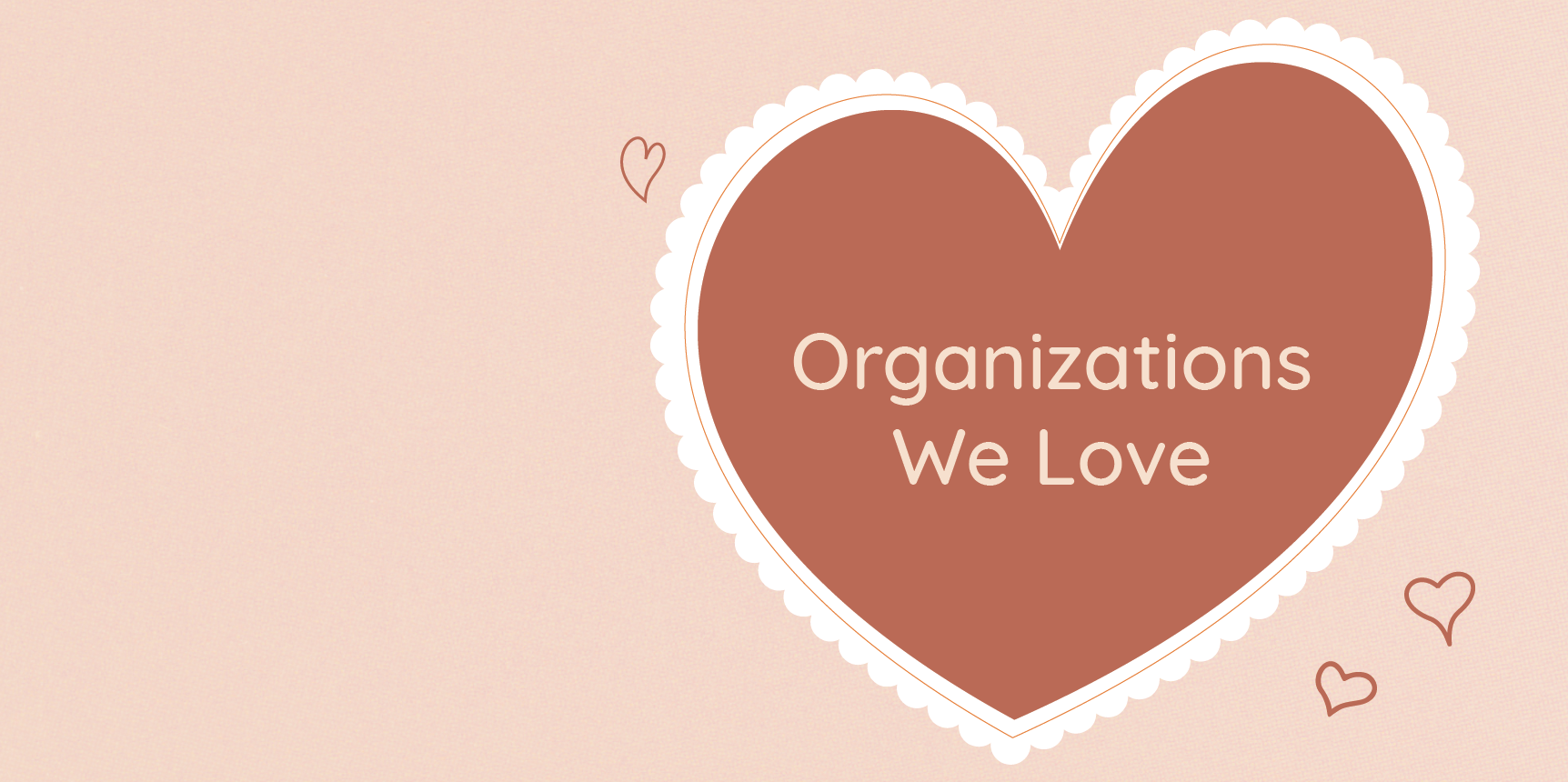 A heart shape with text that reads organizations we love